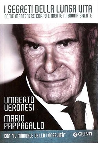 9788809798557-I segreti della lunga vita. Come mantenere corpo e mente in buona salute.
