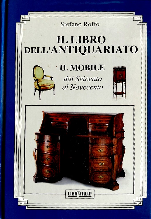 9788881970469-Il Libro dell'Antiquariato. Il Mobile dal Seicento al Novecento.
