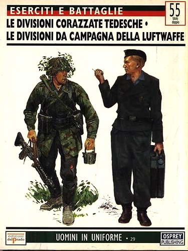 Le divisioni corazzate tedesche. le divisioni da campagna della Lutftwaffe.