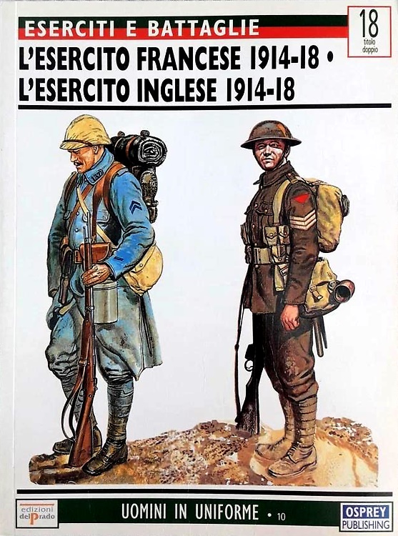 L'esercito francese 1914-18. L'esercito inglese 1914-1918.
