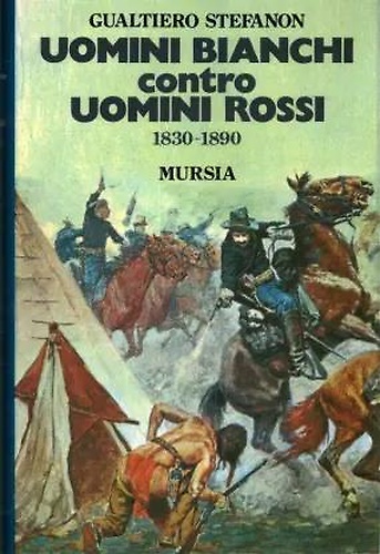 Uomini bianchi contro uomini rossi 1830-1890.