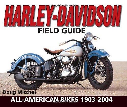 9780873493383-Harley-Davidson Field Guide: All-American Bikes 1903-2004.