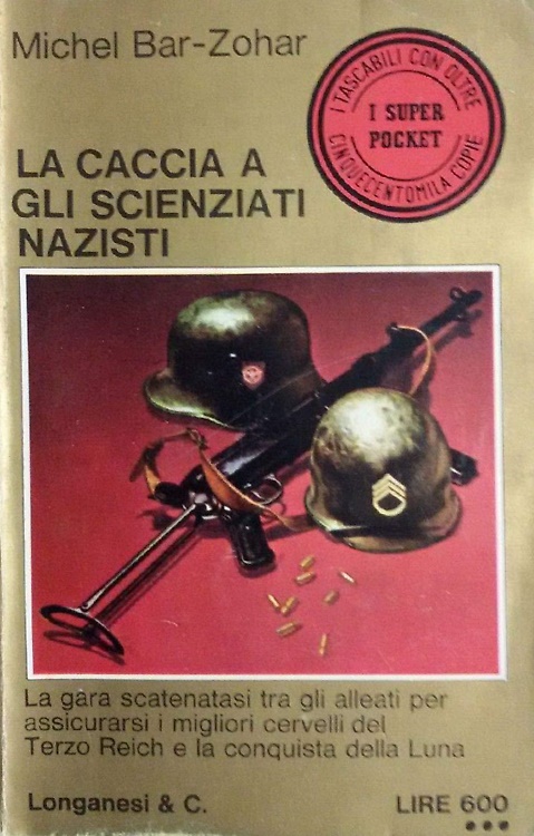 La caccia agli scienziati nazisti. La gara scatenatasi tra gli alleati per assic
