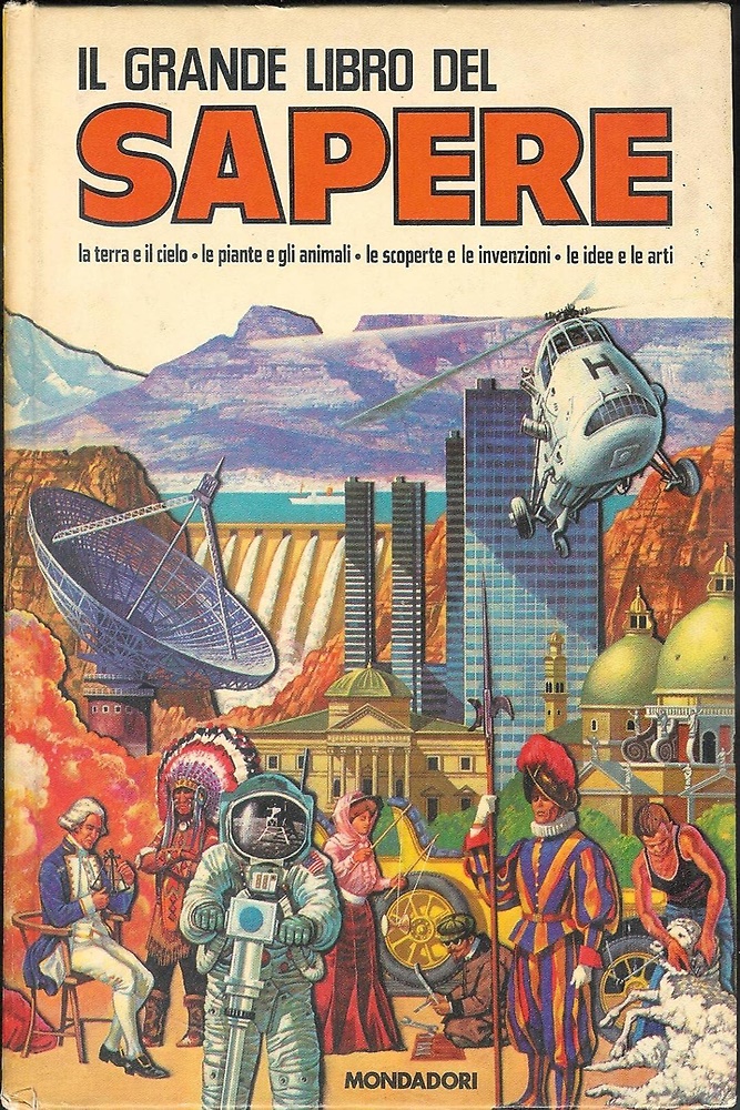 Il grande libro del sapere. ( la terra e il cielo- le piante e gli animali - le