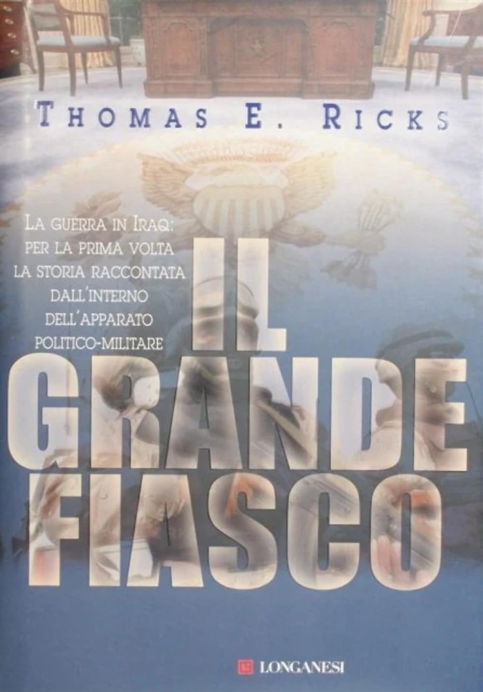 9788830423930-Il grande fiasco. L'avventura militare americana in Iraq.
