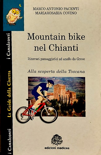 Mountain bike nel Chianti. Itinerari paesaggistici ad anello da Greve. Alla scop