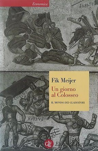 9788842081586-Un giorno al Colosseo. Il mondo dei gladiatori.