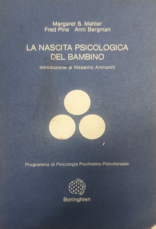 La nascita psicologica del bambino.Simbiosi e individuazione.