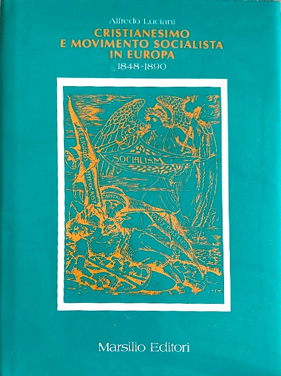 Cristianesimo e Movimento socialista  in Europa  Vol.I. Parte II:1848-1890.