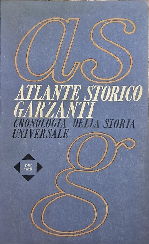 Atlante storico garzanti. Cronologia della stroia universale.
