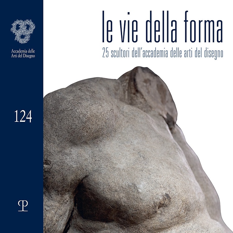 9788859625278-Le vie della forma. 27 scultori dell'Accademia delle arti del disegno.