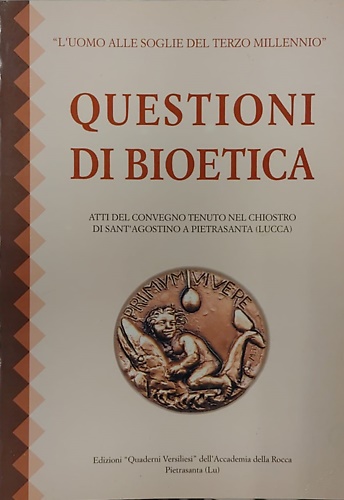 Questioni di bioetica. L'uomo alle soglie del terzo millennio.