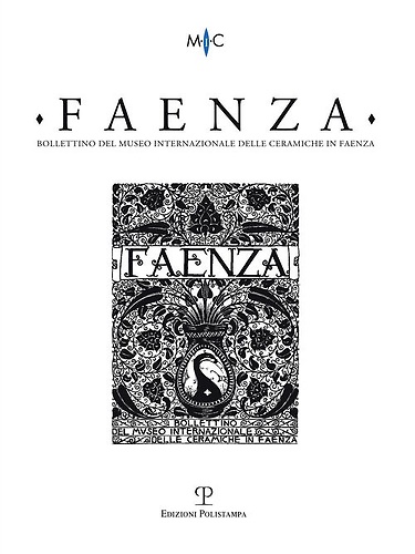 9788859613183-Faenza. Bollettino del museo internazionale delle ceramiche in Faenza (2013). Vo