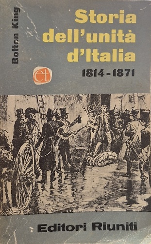 Storia dell'Unità d'Italia. Vol.I.