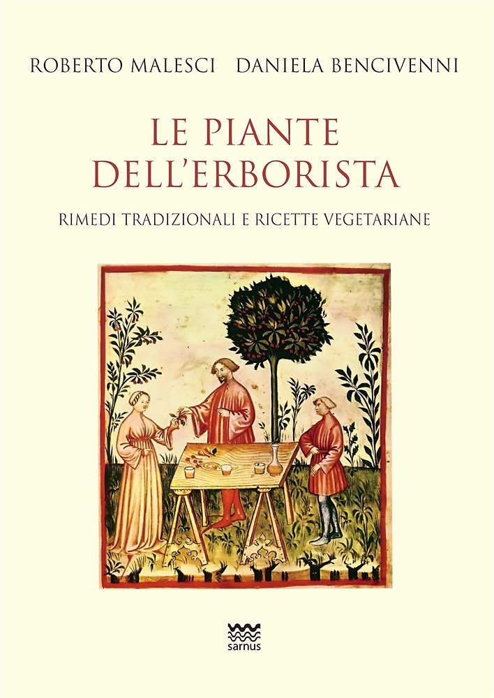 9788856303308-Le piante dell'erborista. Rimedi tradizionali e ricette vegetariane.