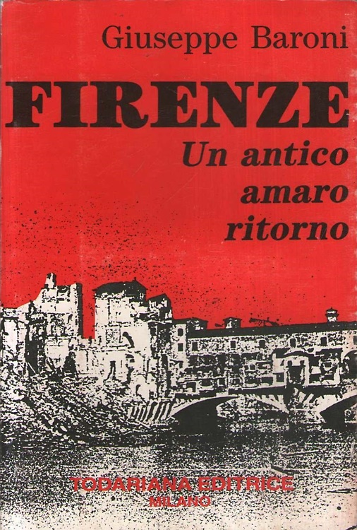 Firenze, un antico amaro ritorno.
