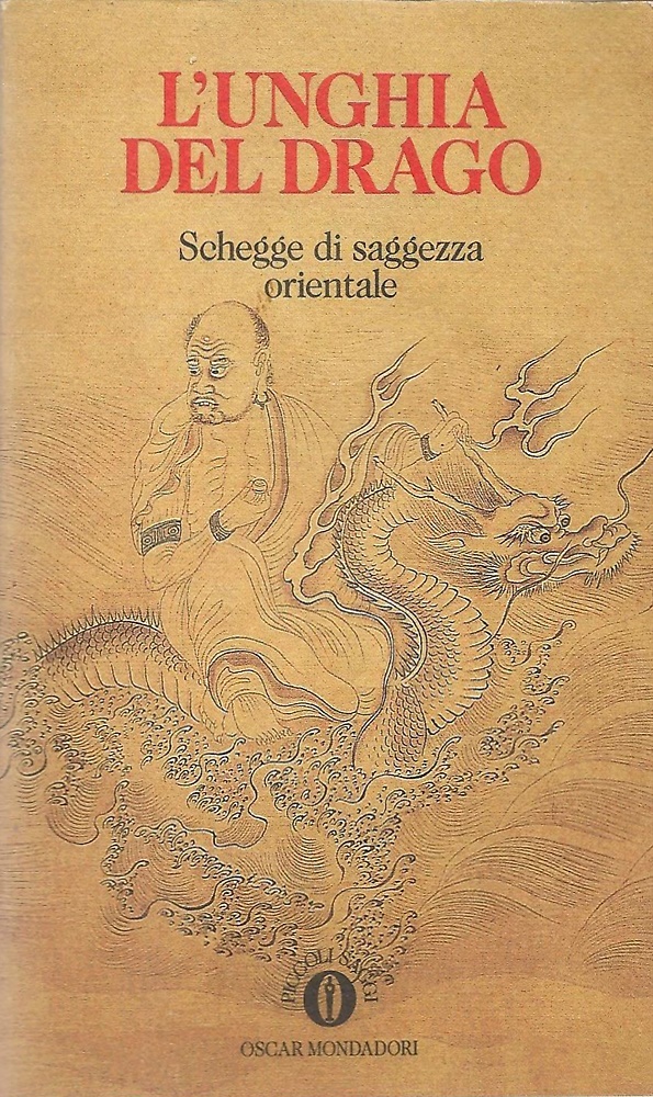L'unghia del drago. Schegge di saggezza orientale.