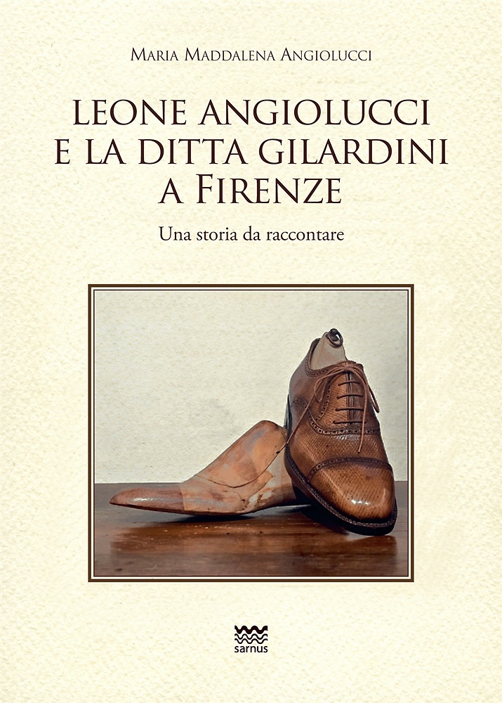 9788856303278-Leone Angiolucci e la ditta Gilardini a Firenze. Una storia da raccontare.