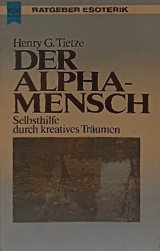 9783453003972-Der Alpha-mensch. Selbsthilfe durch kreatives Traumen.