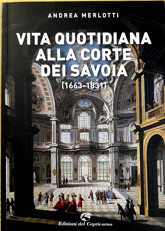 9788877076045-Vita quotidiana alla corte dei Savoia.(1663-1831).