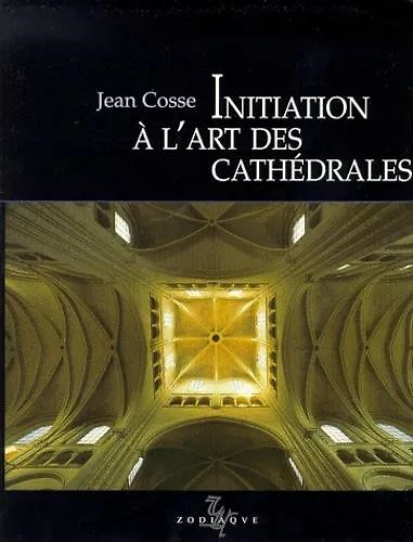 9782736902537-Initiation à l'art des cathédrales.
