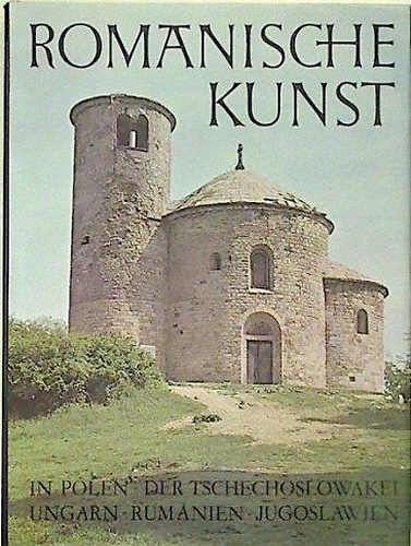 9783703102202-Romanische Kunst in Polen, der Tschechoslowakei, Ungarn, Romänien, Jugoslawien.