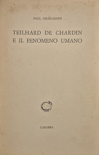 Teilhard de Chardin e il fenomeno umano.