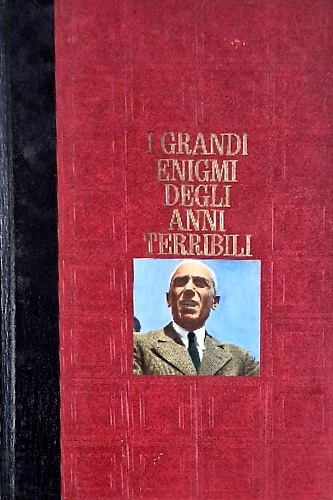 I grandi enigmi degli anni terribili. Vol.3.