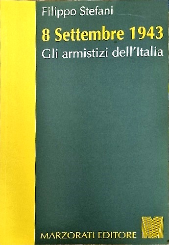 9788828001140-8 Settembre 1943. Gli armistizi dell'Italia.