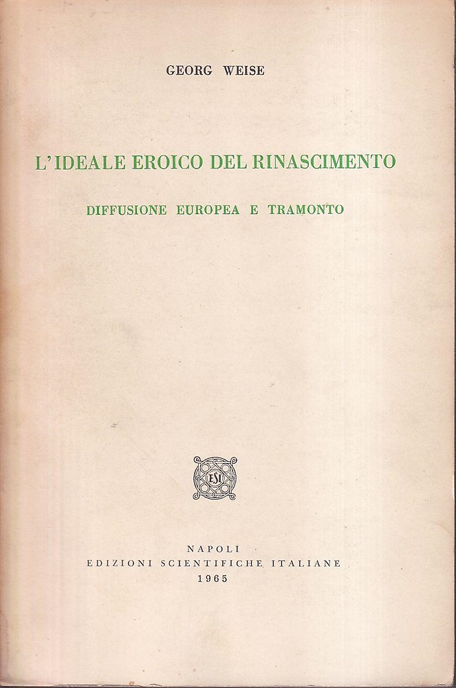 L'Ideale eroico del Rinascimento, Diffusione europea e tramonto.