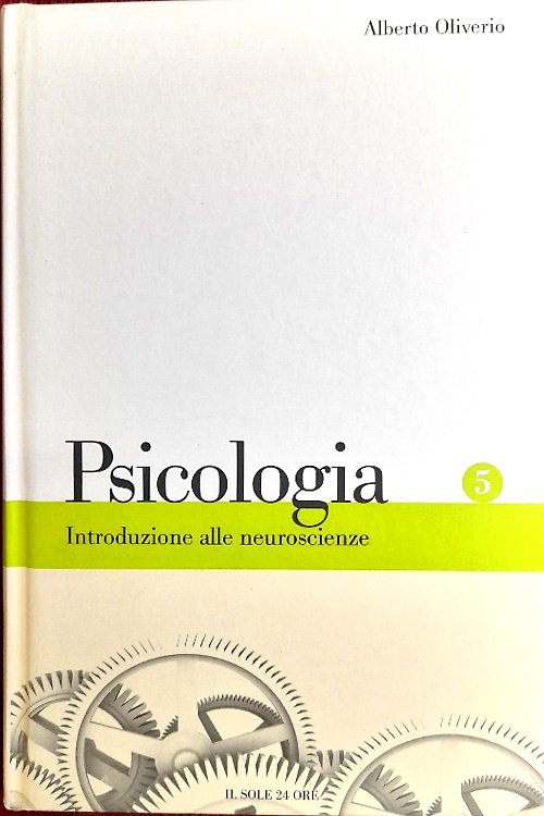 Psicologia. Introduzione alle neuroscienze.