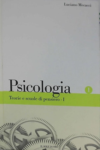 Psicologia. Teorie e scuole di pensiero.