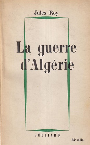 La guerre d'Algérie.