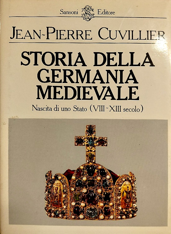 Storia della Germania Medievale. Nascita di uno Stato (VIII-XIII sec.). La Nazio