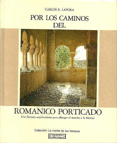 9788474901948-Por los caminos del romanico porticado: Una fo´rmula arquitecto´nica para alberg
