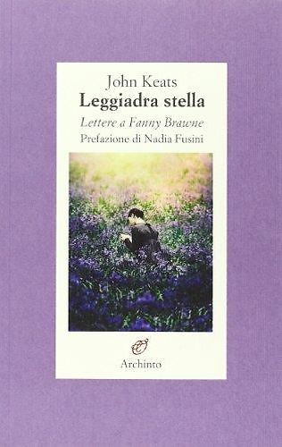 9788877685582-Leggiadra stella. Lettere a Fanny Brawne.