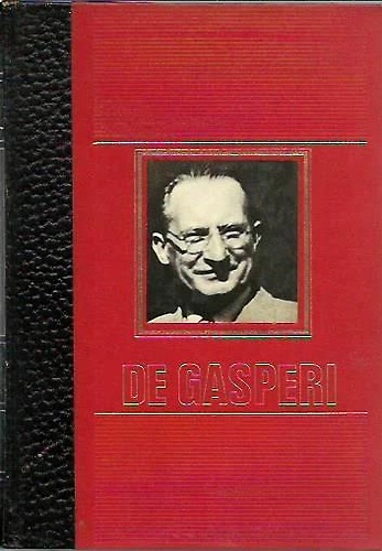 Alcide de Gasperi, una vita per un'idea.