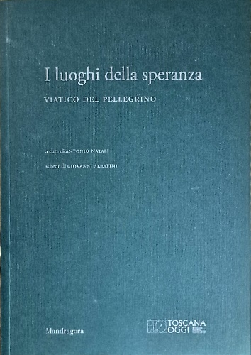 9788874617388-I luoghi della speranza. Viatico del pellegrino.