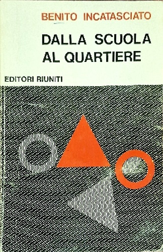 Dalla scuola al quartiere. Gruppi di base e intervento della scuola.