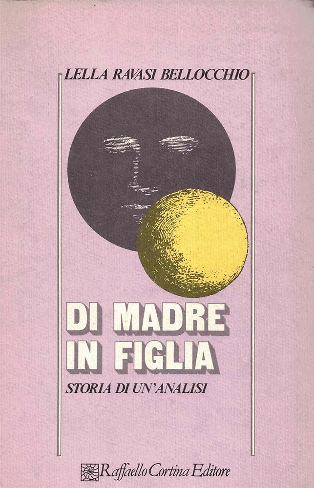 Di madre in figlia. Storia di un'analisi.