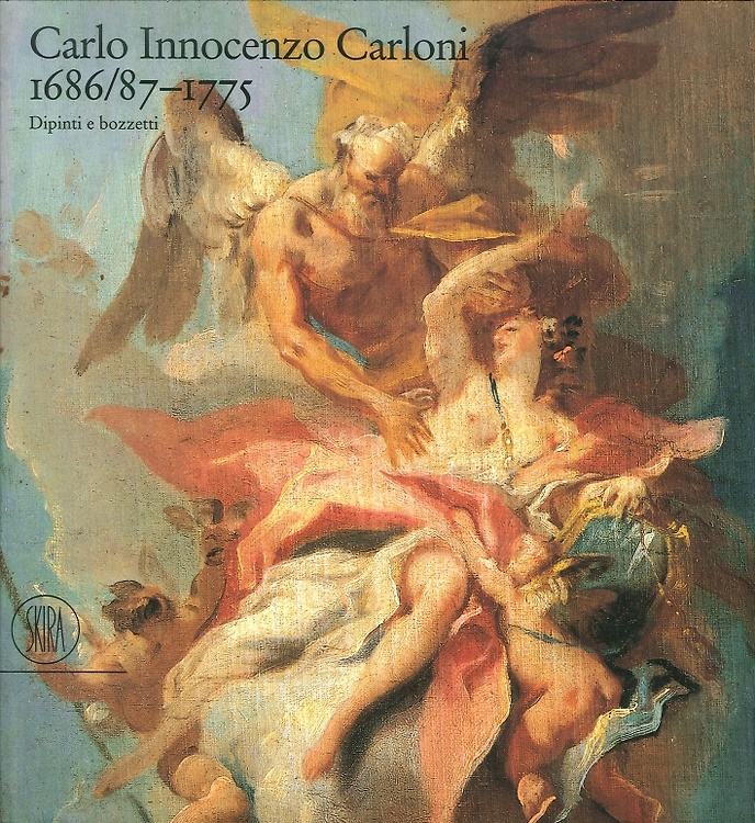 9788881182954-Carlo Innocenzo Carloni (1686-1775). Dipinti e bozzetti.