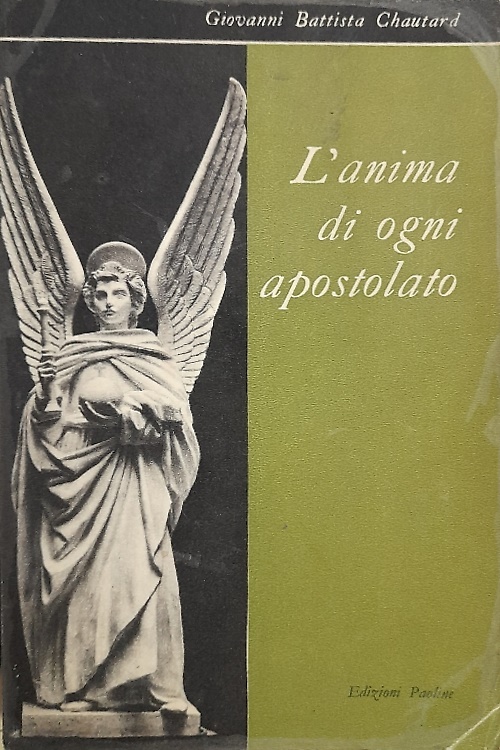 L'anima di ogni apostolato.