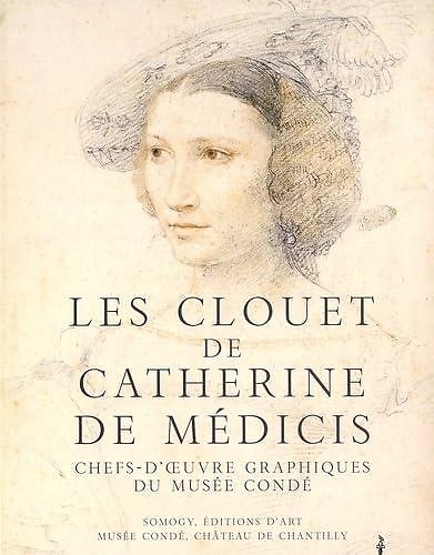 9782850565700-Les Clouet de Chatherine de Médicis. Chefs-d'uvre Graphiques du Musée Condé.
