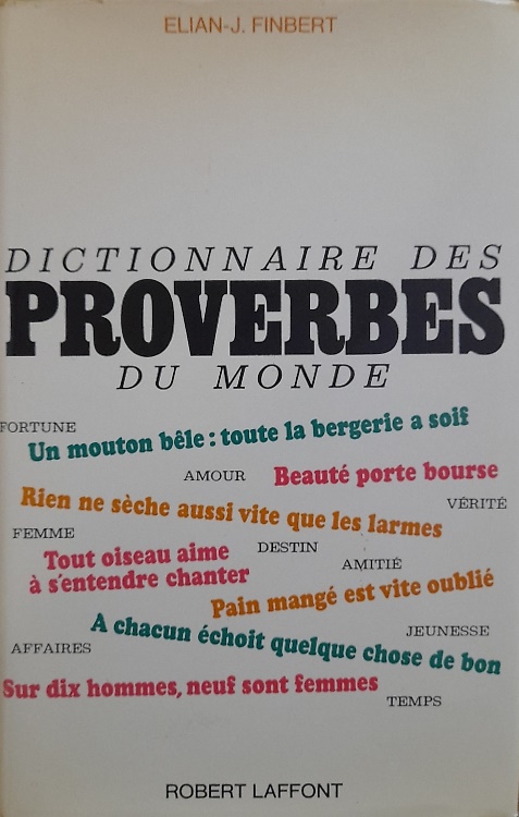 Dictionnaire des proverbes du monde.