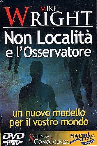 9788875077853-Non località e l'osservatore. Un nuovo modello per il vostro mondo. Con DVD.