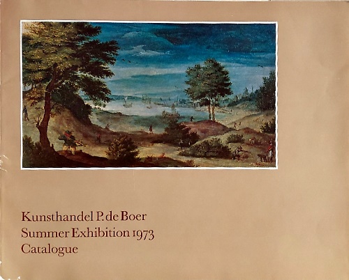 Kunsthandel P de Boer. Paintings of Anthuenis Claeissens, Jacques Savery the eld