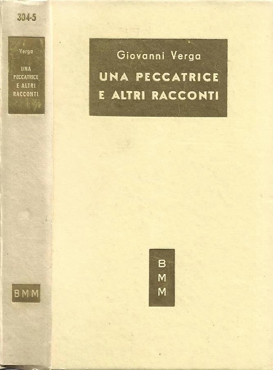 Una peccatrice - Storia di una capinera - Eva - Tigre reale.