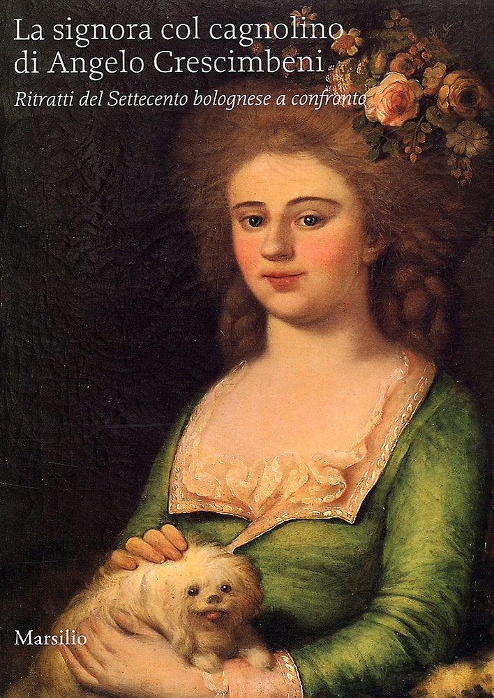 9788831784023-La signora col cagnolino di Angelo Crescimbeni. Ritratti del Settecento bolognes