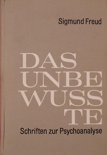 Das Unbewußte. Schriften zur Psychoanalyse.