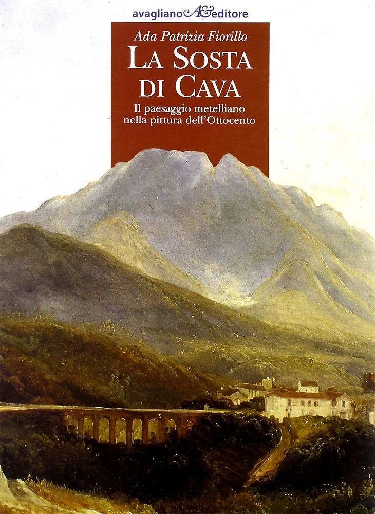 9788883090608-La sosta di Cava. Il paesaggio metelliano nella pittura dell'Ottocento.